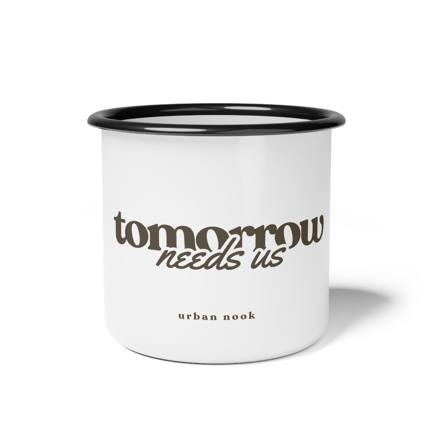 tomorrow needs us mug