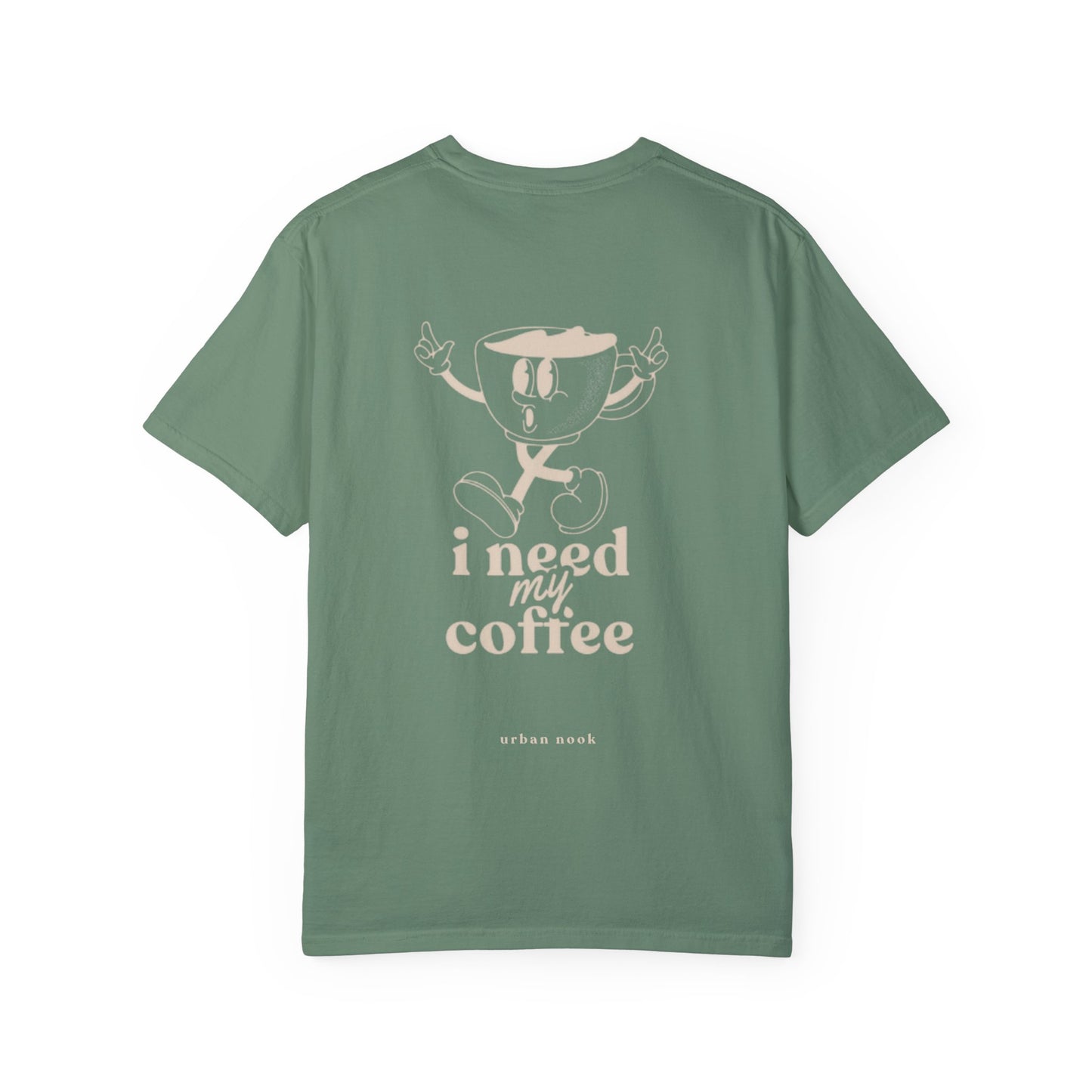 i need my coffee shirt