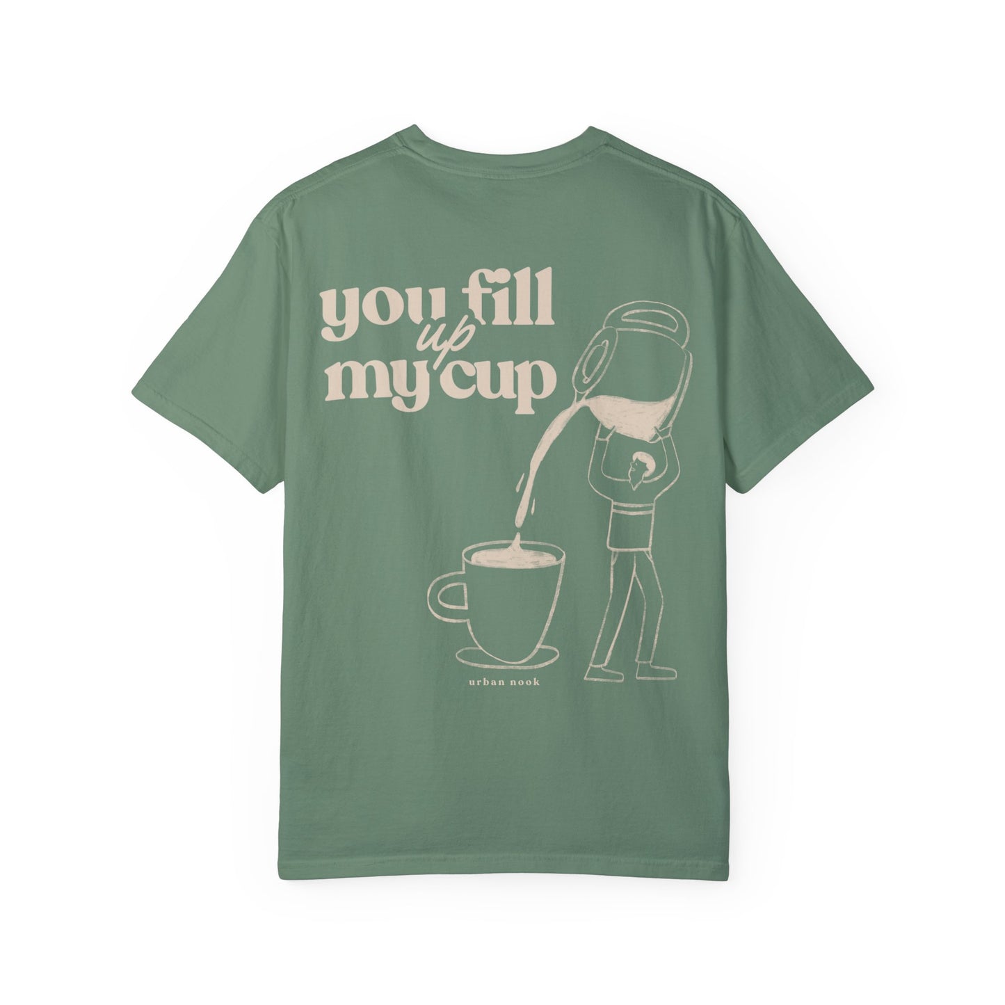 you fill up my cup shirt