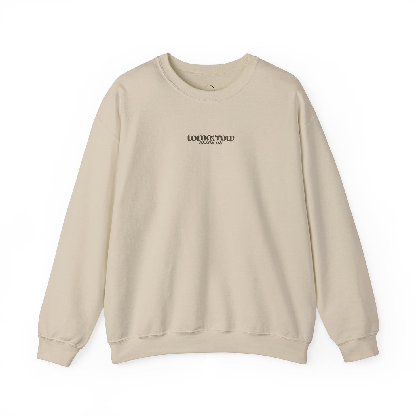 tomorrow needs us crewneck