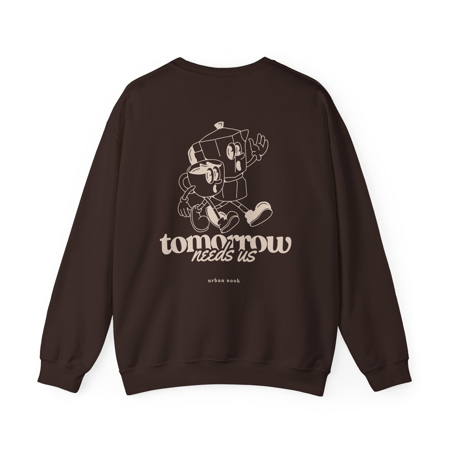 tomorrow needs us crewneck